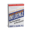 Influence: The Psychology of Persuasion by Robert B. Cialdini