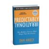 Predictably Irrational by Dan Ariely reveals why people make irrational decisions in predictable ways.