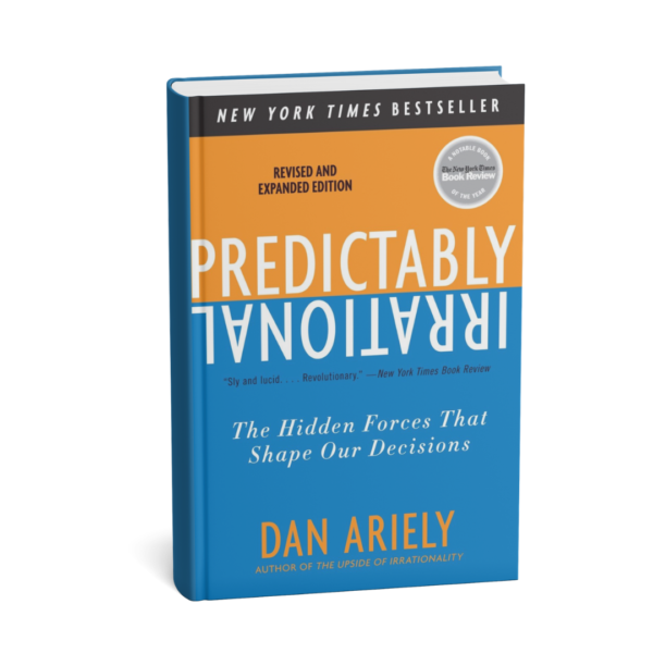 Predictably Irrational by Dan Ariely reveals why people make irrational decisions in predictable ways.