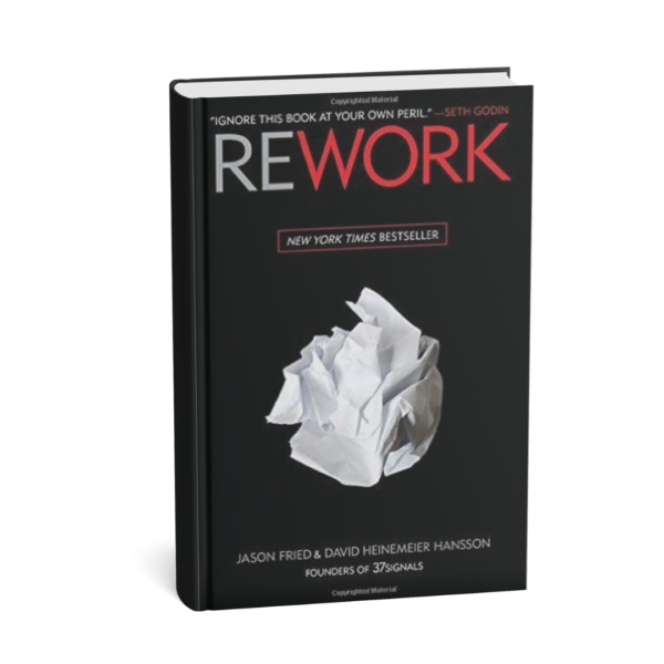Rework challenges traditional business thinking