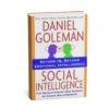 Social Intelligence: The New Science of Human Relationships by Daniel Goleman explores how we connect, communicate, and influence each other