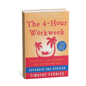 The 4-Hour Workweek teaches how to escape the 9–5 lifestyle and design a life of freedom.