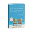 The Automatic Millionaire shows how to build wealth automatically without complex budgeting