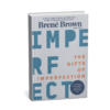 The Gifts of Imperfection by Brené Brown is a powerful guide to letting go of perfectionism and embracing
