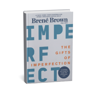 The Gifts of Imperfection by Brené Brown is a powerful guide to letting go of perfectionism and embracing