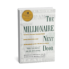 he Millionaire Next Door reveals the surprising habits of everyday millionaires.