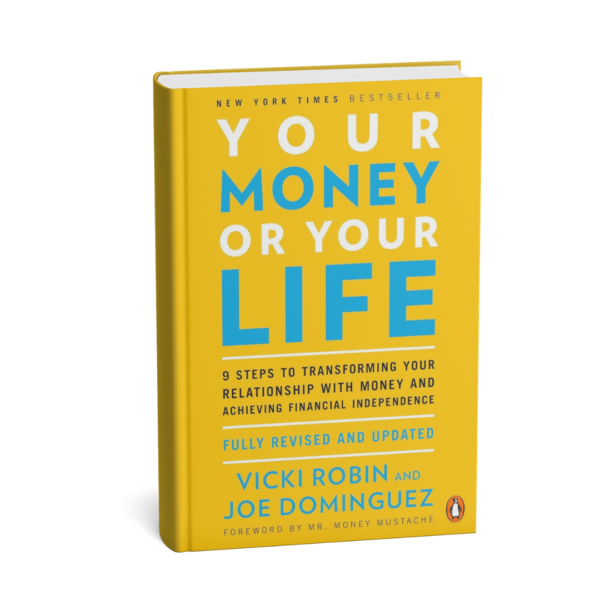 Your Money or Your Life is a powerful guide to transforming your relationship with money.