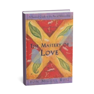 The Mastery of Love by Don Miguel Ruiz is a heartfelt guide to building healthy, authentic relationships.